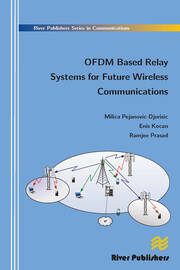 Ofdm Based Relay Systems for Future Wireless Communications book cover
