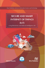Secure and Smart Internet of Things (IoT): Using Blockchain and AI book cover