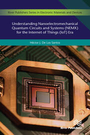 Understanding Nanoelectromechanical Quantum Circuits and Systems (NEMX) for the Internet of Things (IoT) Era book cover