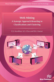 Web Mining: A Synergic Approach Resorting to Classifications and Clustering book cover