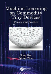 Machine Learning on Commodity Tiny Devices: Theory and Practice book cover