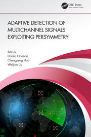 Adaptive Detection of Multichannel Signals Exploiting Persymmetry book cover
