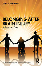 Belonging After Brain Injury: Relocating Dan book cover