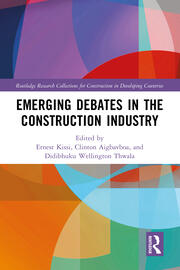 Emerging Debates in the Construction Industry: The Developing Nations’ Perspective book cover