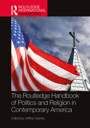 The Routledge Handbook of Politics and Religion in Contemporary America book cover