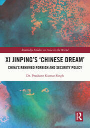 Xi Jinping’s ‘Chinese Dream’: China’s Renewed Foreign and Security Policy book cover