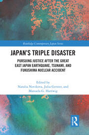 Japan’s Triple Disaster: Pursuing Justice after the Great East Japan Earthquake, Tsunami, and Fukushima Nuclear Accident book cover