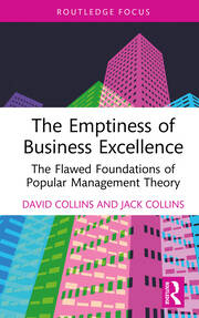 The Emptiness of Business Excellence: The Flawed Foundations of Popular Management Theory book cover