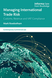 Managing International Trade Risk: Customs, Revenue and VAT Compliance book cover