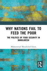 Why Nations Fail to Feed the Poor: The Politics of Food Security in Bangladesh book cover