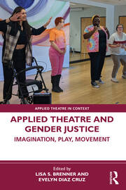 Applied Theatre and Gender Justice: Imagination, Play, Movement book cover