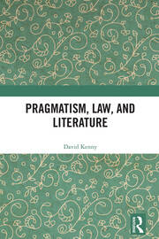 Pragmatism, Law, and Literature book cover