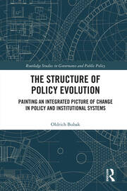 The Structure of Policy Evolution: Painting an Integrated Picture of Change in Policy and Institutional Systems book cover
