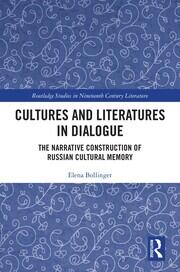 Cultures and Literatures in Dialogue: The Narrative Construction of Russian Cultural Memory book cover