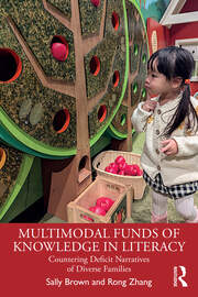 Multimodal Funds of Knowledge in Literacy: Countering Deficit Narratives of Diverse Families book cover