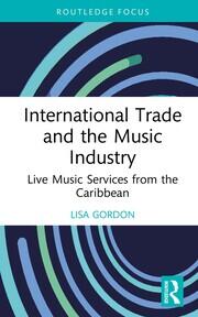International Trade and the Music Industry: Live Music Services from the Caribbean  book cover