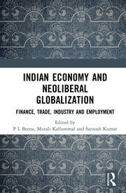 Indian Economy and Neoliberal Globalization: Finance, Trade, Industry and Employment book cover