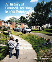 A History of Council Housing in 100 Estates book cover
