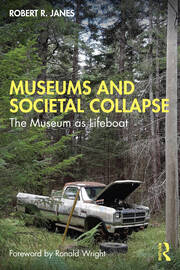 Museums and Societal Collapse: The Museum as Lifeboat book cover