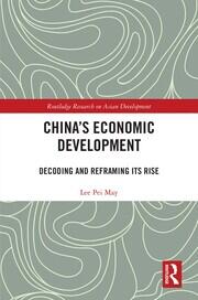 China's Economic Development: Decoding and Reframing its Rise book cover