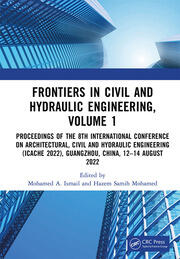 Frontiers in Civil and Hydraulic Engineering, Volume 1: Proceedings of the 8th International Conference on Architectural, Civil and Hydraulic Engineering (ICACHE 2022), Guangzhou, China, 12–14 August 2022 book cover
