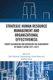 Strategic Human Resource Management and Organizational Effectiveness: Essays Celebrating and Advancing the Scholarship of David P. Lepak (1971–2017) book cover