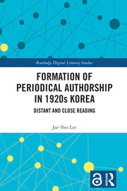 Formation of Periodical Authorship in 1920s Korea: Distant and Close Reading book cover