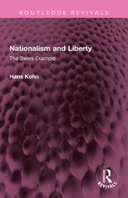 Nationalism and Liberty: The Swiss Example book cover