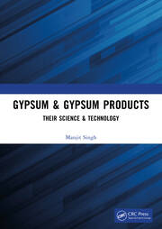 Gypsum & Gypsum Products: Their Science & Technology book cover