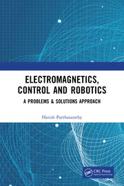 Electromagnetics, Control and Robotics: A Problems & Solutions Approach book cover
