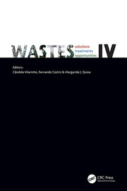 WASTES: Solutions, Treatments and Opportunities IV: Selected Papers from the 6th International Conference Wastes 2023, 6 – 8 September 2023, Coimbra, Portugal book cover