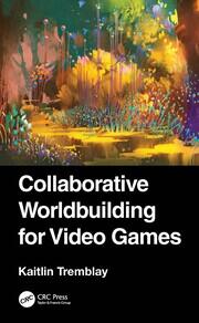 Collaborative Worldbuilding for Video Games book cover