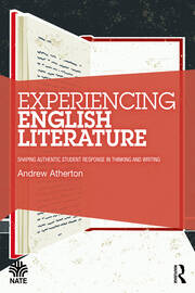 Experiencing English Literature: Shaping Authentic Student Response in Thinking and Writing book cover