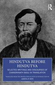 Hindutva before Hindutva: Selected Writings and Discourses of Chandranath Basu in Translation book cover
