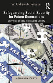 Safeguarding Social Security for Future Generations: Leaving a Legacy in an Aging Society book cover