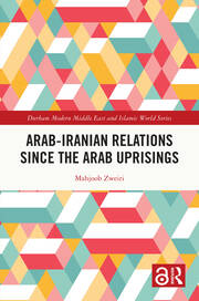 Arab-Iranian Relations Since the Arab Uprisings book cover