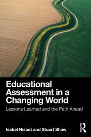 Educational Assessment in a Changing World: Lessons Learned and the Path Ahead book cover