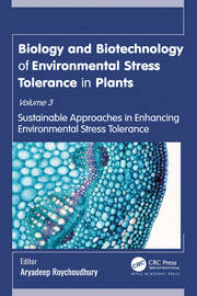 Biology and Biotechnology of Environmental Stress Tolerance in Plants: Volume 3: Sustainable Approaches for Enhancing Environmental Stress Tolerance book cover