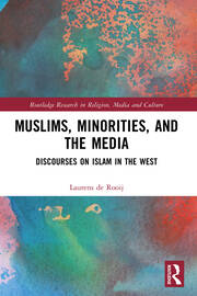 Muslims, Minorities, and the Media: Discourses on Islam in the West book cover