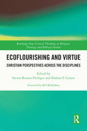 Ecoflourishing and Virtue: Christian Perspectives Across the Disciplines book cover