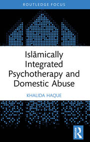 Islāmically Integrated Psychotherapy and Domestic Abuse book cover