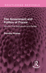 The Government and Politics of France: Volume One Institutions and Parties book cover