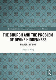 The Church and the Problem of Divine Hiddenness: Mirrors of God book cover