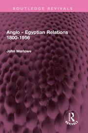 Anglo - Egyptian Relations 1800-1956 book cover