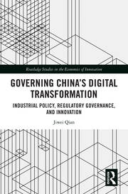 Governing China's Digital Transformation: Industrial Policy, Regulatory Governance, and Innovation book cover
