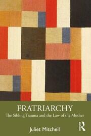 Fratriarchy: The Sibling Trauma and the Law of the Mother book cover