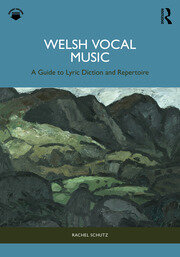 Welsh Vocal Music: A Guide to Lyric Diction and Repertoire book cover