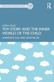 Toy Story and the Inner World of the Child: Animation, Play, and Creative Life book cover