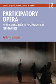 Participatory Opera: Power and Agency in Post-Wagnerian Performance book cover