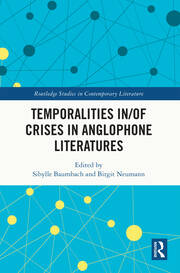 Temporalities in/of Crises in Anglophone Literatures book cover
